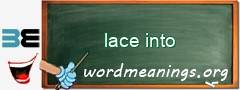 WordMeaning blackboard for lace into